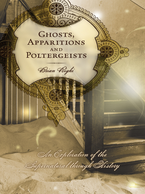 Title details for Ghosts, Apparitions and Poltergeists by Brian Righi - Available